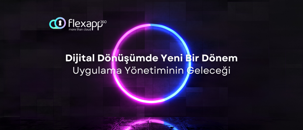 Dijital Dönüşümde Yeni Bir Dönem